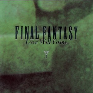 Final Fantasy Vocal Collection II - Love Will Grow 1